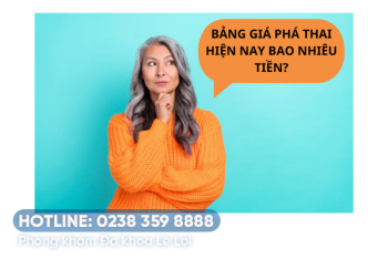 Bảng giá phá thai hiện nay bao nhiêu tiền?