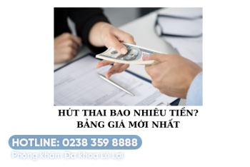 Hút thai bao nhiêu tiền – Bảng giá mới nhất